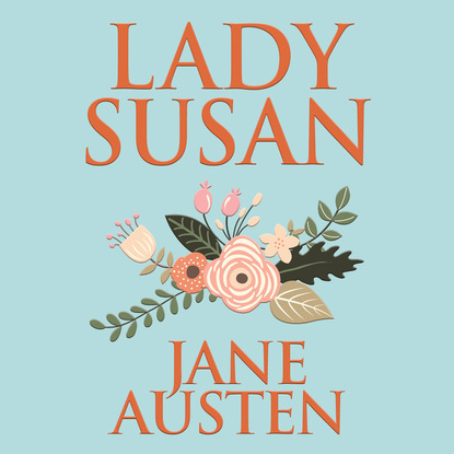 Lady Susan (Unabridged) — Джейн Остин