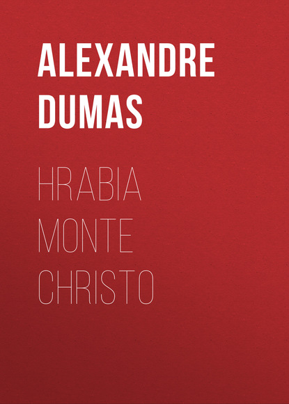 Hrabia Monte Christo — Александр Дюма