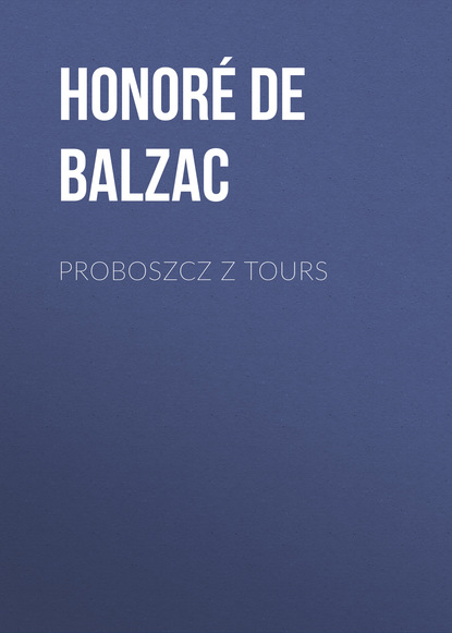 Proboszcz z Tours — Оноре де Бальзак