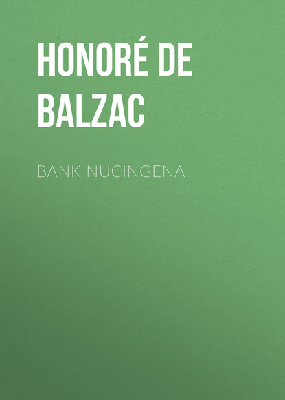 Bank Nucingena — Оноре де Бальзак