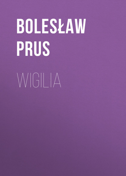 Wigilia — Болеслав Прус