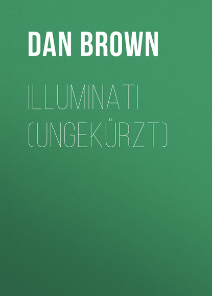 Illuminati (Ungek?rzt) — Дэн Браун