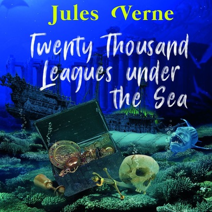Twenty Thousand Leagues under the Sea — Жюль Верн