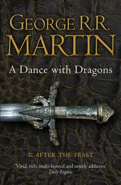 A Dance With Dragons: Part 2 After The Feast — Джордж Р. Р. Мартин
