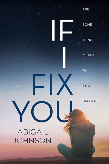 If I Fix You — Эбигейл Джонсон
