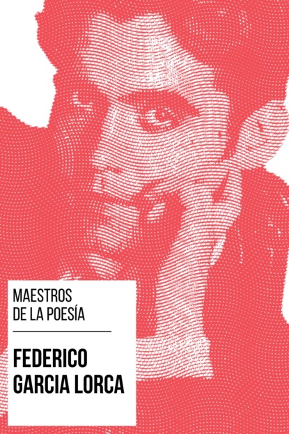 Maestros de la Poes?a - Federico Garc?a Lorca — Федерико Гарсиа Лорка