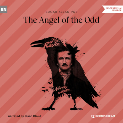 The Angel of the Odd (Unabridged) — Эдгар Аллан По