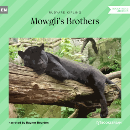 Mowgli's Brothers (Unabridged) — Редьярд Джозеф Киплинг