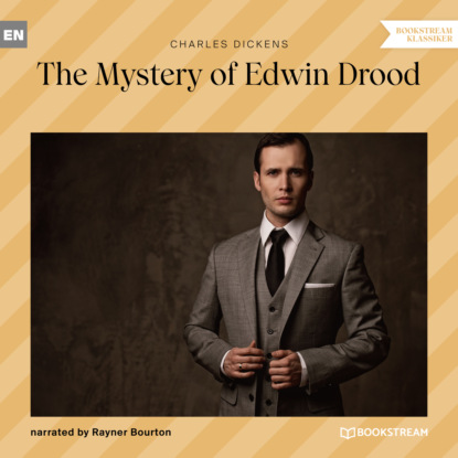 The Mystery of Edwin Drood (Unabridged) — Чарльз Диккенс