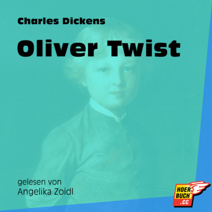 Oliver Twist (Ungek?rzt) — Чарльз Диккенс