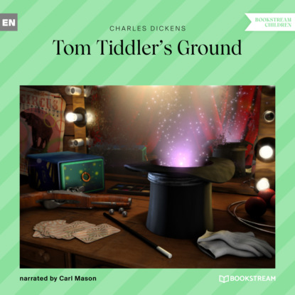 Tom Tiddler's Ground (Unabridged) — Чарльз Диккенс
