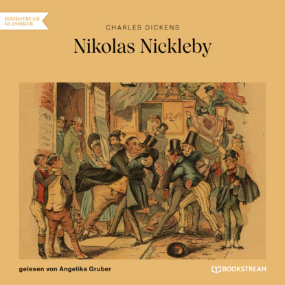 Nikolas Nickleby (Ungek?rzt) — Чарльз Диккенс