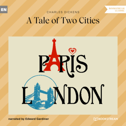A Tale of Two Cities (Unabridged) — Чарльз Диккенс