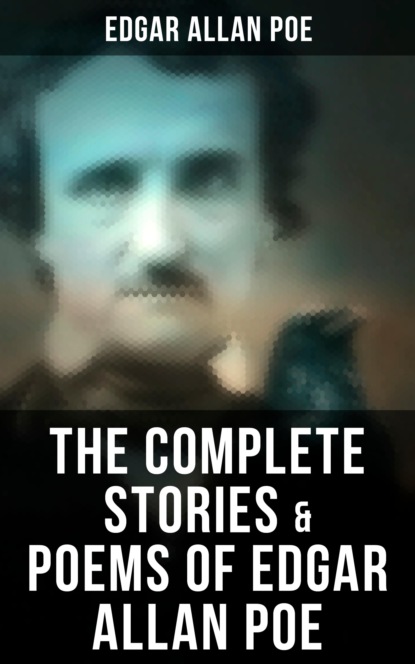 The Complete Stories & Poems of Edgar Allan Poe — Эдгар Аллан По
