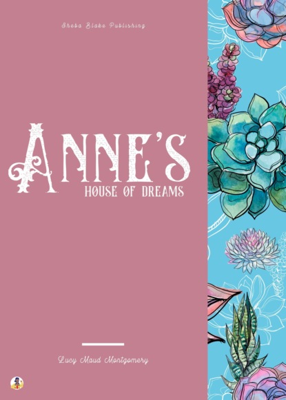 Anne's House of Dreams — Люси Мод Монтгомери