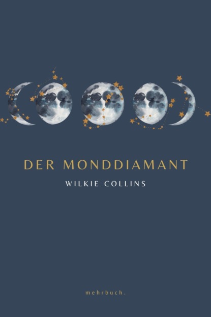 Der Monddiamant — Уилки Коллинз