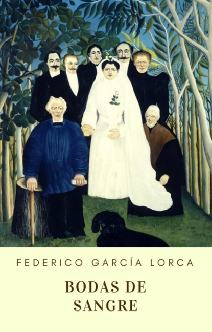 Bodas de sangre — Федерико Гарсиа Лорка