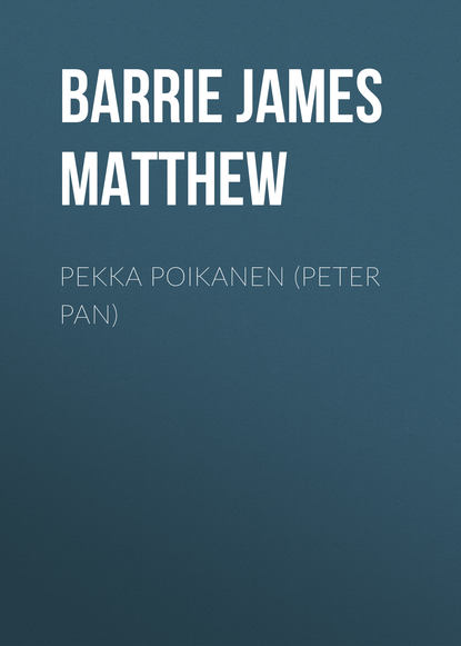 Pekka Poikanen (Peter Pan) — Джеймс Барри