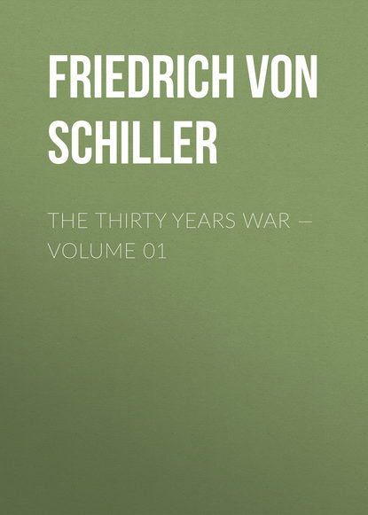 The Thirty Years War — Volume 01 — Фридрих Шиллер