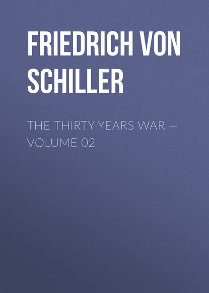 The Thirty Years War — Volume 02 — Фридрих Шиллер