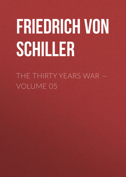 The Thirty Years War — Volume 05 — Фридрих Шиллер