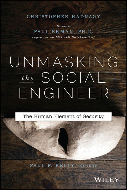 Unmasking the Social Engineer. The Human Element of Security — Кристофер Хэднеги