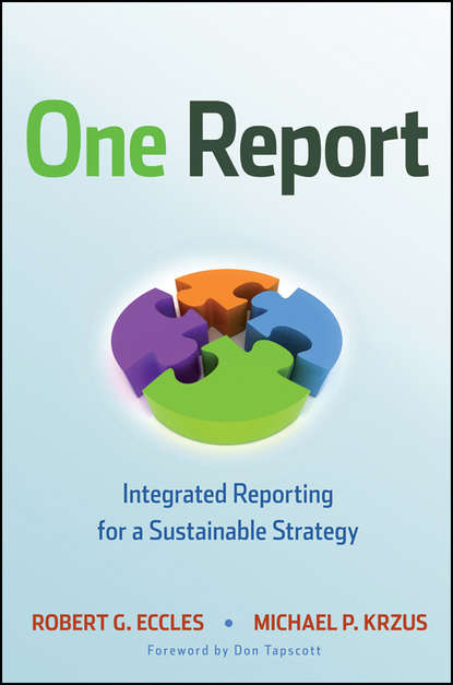One Report. Integrated Reporting for a Sustainable Strategy — Дон Тапскотт