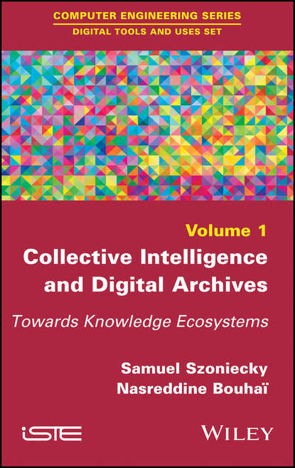 Collective Intelligence and Digital Archives — Группа авторов