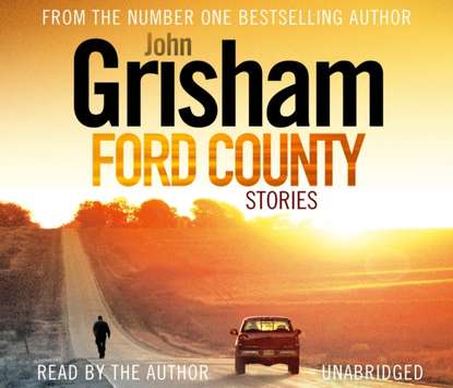 Ford County — Джон Гришэм