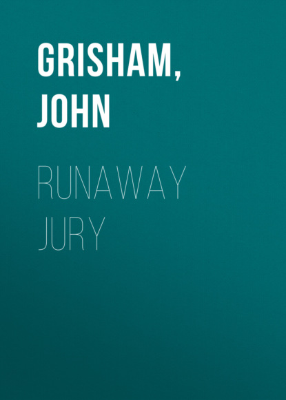 Runaway Jury — Джон Гришэм