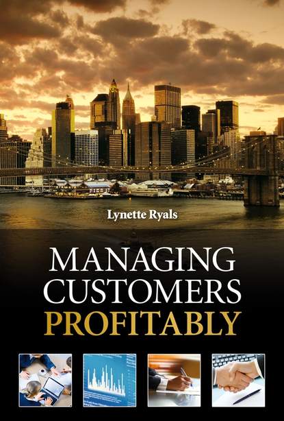 Managing Customers Profitably — Группа авторов