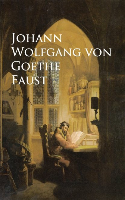 Faust — Иоганн Вольфганг фон Гёте