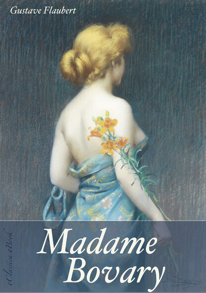 Madame Bovary (Unzensierte deutsche Ausgabe) (Illustriert) — Гюстав Флобер