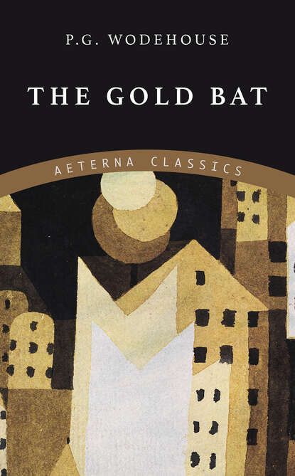 The Gold Bat — Пелам Гренвилл Вудхаус