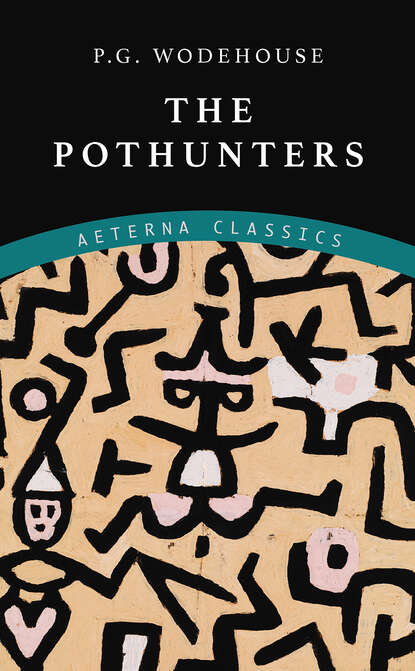 The Pothunters — Пелам Гренвилл Вудхаус