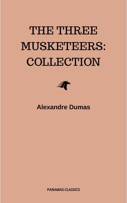 The Three Musketeers: Collection — Александр Дюма