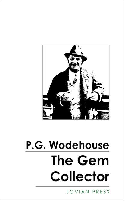 The Gem Collector — Пелам Гренвилл Вудхаус