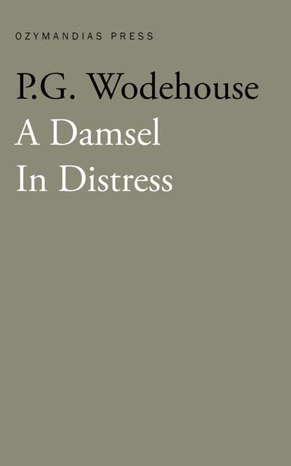 A Damsel in Distress — Пелам Гренвилл Вудхаус