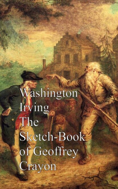 The Sketch Book of Geoffrey Crayon — Вашингтон Ирвинг