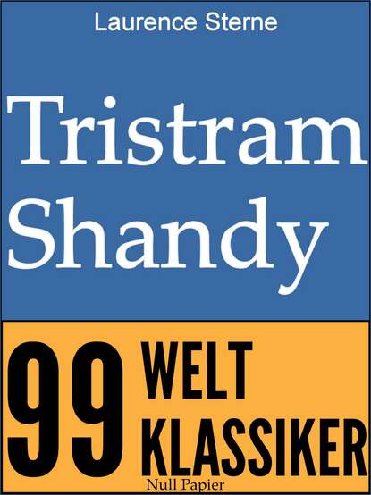 Tristram Shandy — Лоренс Стерн