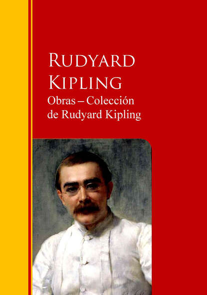 Obras ─ Colecci?n  de Rudyard Kipling — Редьярд Джозеф Киплинг