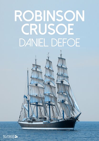 Robinson Crusoe — Даниэль Дефо